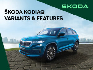 All-New Škoda Kodiaq Variants and Features